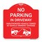 Signmission No Parking in Driveway Unauthorized Vehicles Towed, Red & White Alum Sign, 18" x 18", RW-1818-23722 A-DES-RW-1818-23722 - alternate 1